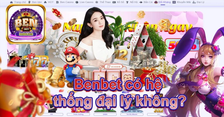 Benbet có hệ thống đại lý không?
